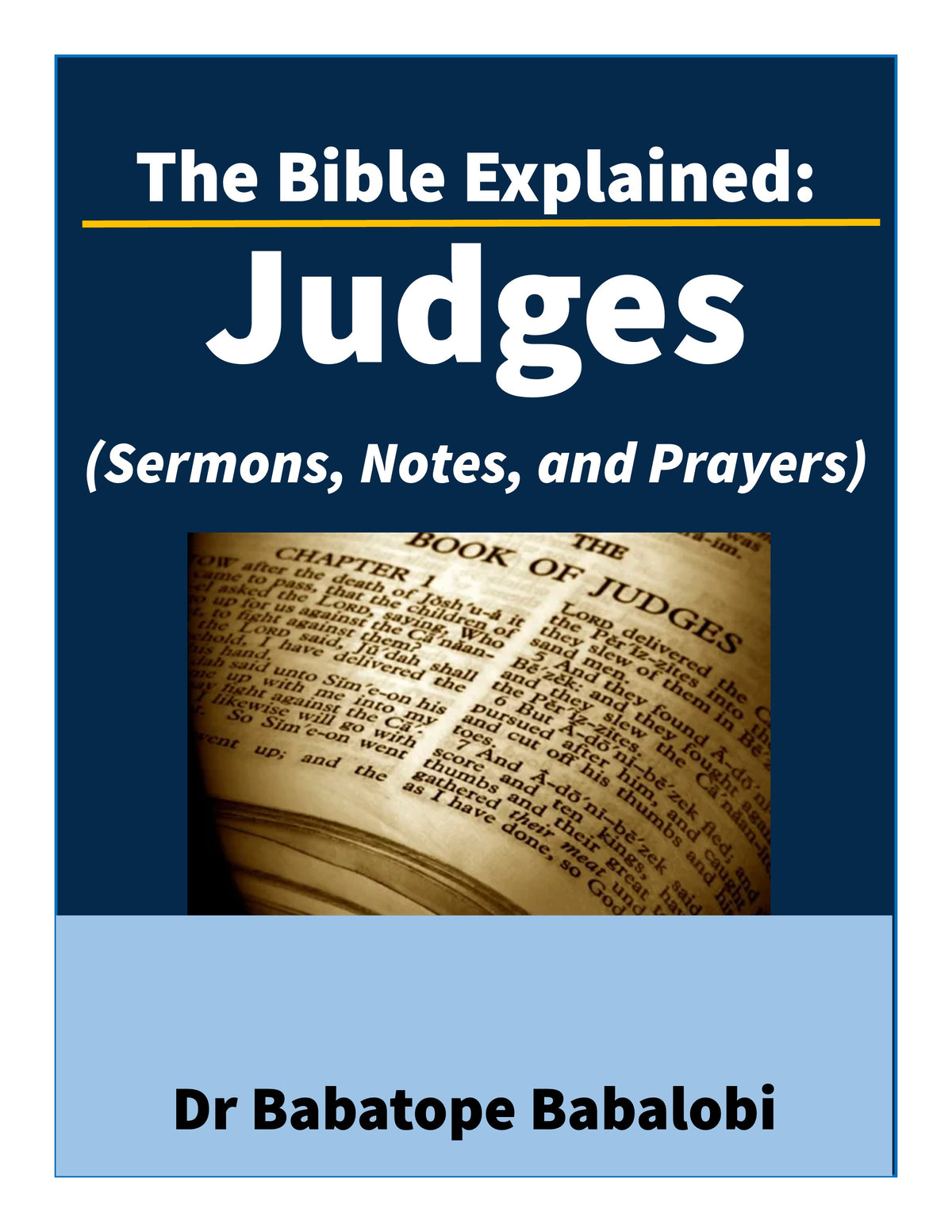 The Bible Explained | Judges (Sermons, Notes, and Prayers)
