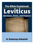 The Bible Explained | Leviticus (Sermons, Notes, and Prayers)