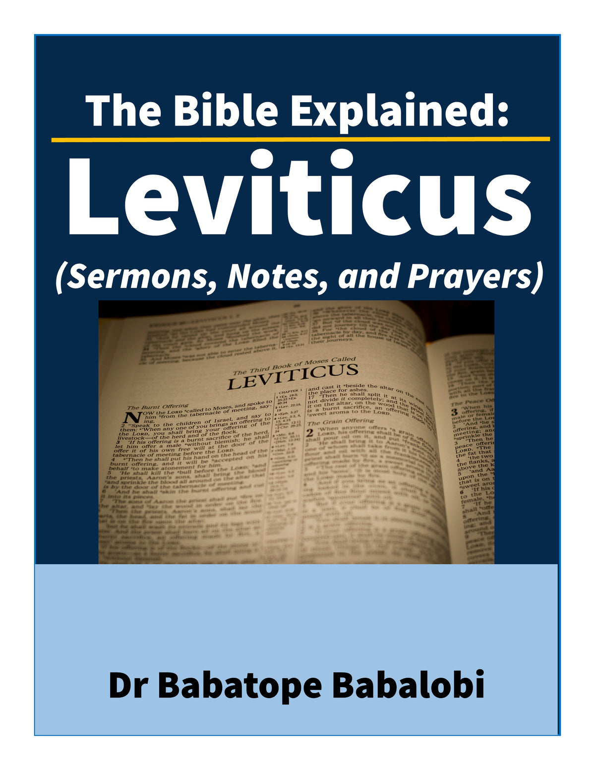 The Bible Explained | Leviticus (Sermons, Notes, and Prayers)