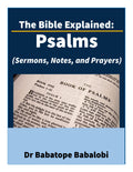 The Bible Explained | Psalm (Sermons, Notes, and Prayers)
