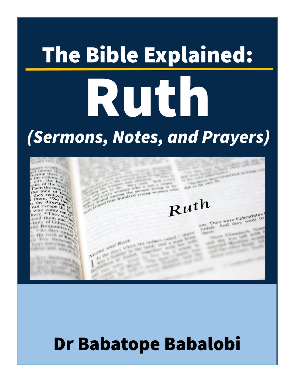 The Bible Explained | Ruth (Sermons, Notes, and Prayers)